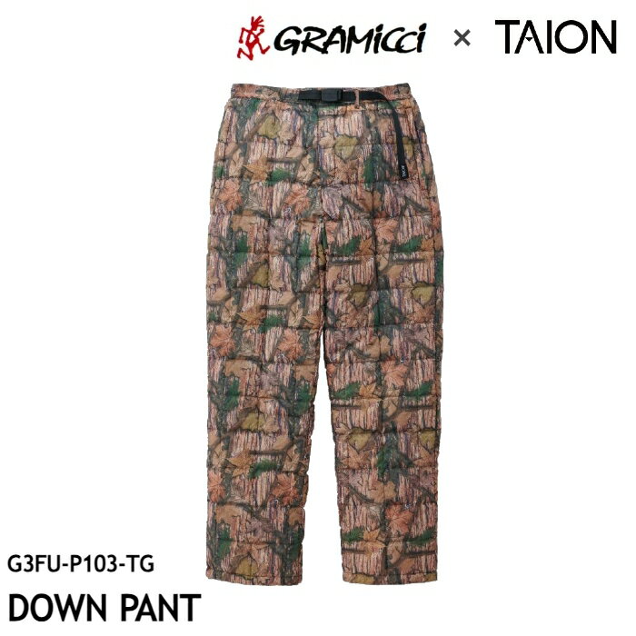 グラミチ × タイオンコラボ ダウンパンツ DOWN PANT G3FU-P103-TG カラー:LeafCamo TAION/GRAMICCI ユニセックス 