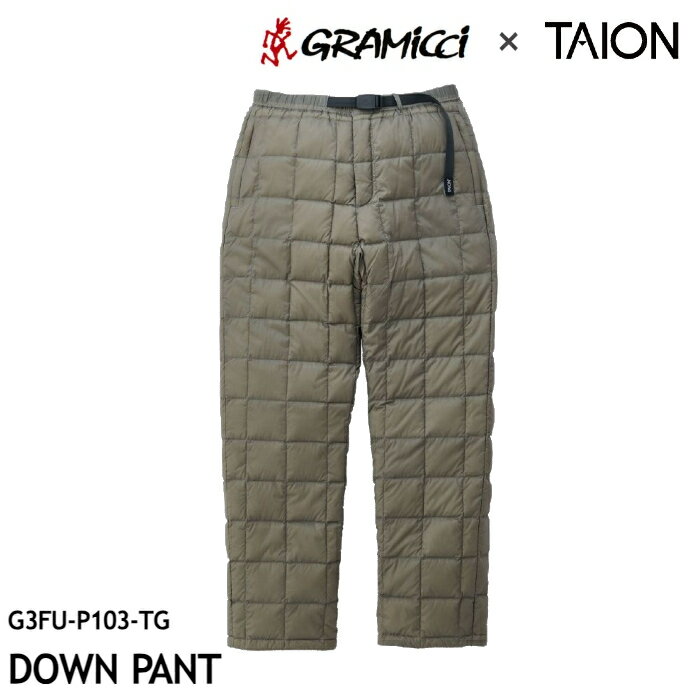 グラミチ × タイオンコラボ ダウンパンツ DOWN PANT G3FU-P103-TG カラー:StoneGrey TAION/GRAMICCI ユニセックス 