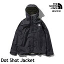 ザ・ノース・フェイス メンズ アウトドア ジャケット NP61930 Dot Shot Jacket ドットショットジャケット The North Face 