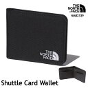 ザ・ノース・フェイス 財布 シンプル キャッシュレス対応 NM82339 Shuttle Card Wallet シャトルカードワレット ミニマム The North Face [11124ss][0406y]