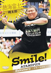 BBM 2025 大相撲カード 60 熱海富士 朔太郎 (サブセットカード/Smile!) 「和」-NAGOMI-