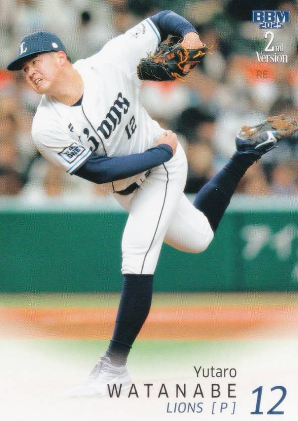 BBM ベースボールカード 572 渡邉勇太朗 埼玉西武ライオンズ (レギュラーカード) 2025 2ndバージョン