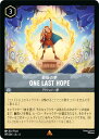 ディズニー ロルカナTCG 197/204・JA・4 最後の夢 One Last Hope (日本語版 レア) URSULA’S RETURN 逆襲のアースラ