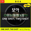 送料無料【1次予約限定価格】初回限定ポスター [丸めて発送] BOA - ONE SHOT,TWO SHOT(1st MINI ALBUM)【発売2月21日】【2月28日発送】【1ST ミニアルバム】【CD】【K-POP】