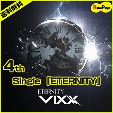 【予約 5/27 】【送料無料】VIXX （ビックス） - ETERNITY（シングル）]（初回ポスター終了）【韓国音楽】