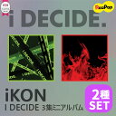 送料無料【2種SET】【1次予約限定価格】初回限定ポスター2枚【丸めて発送】IKON - I DECIDE　3集ミニアルバム【2月7日発売予定】【2月12日順次発送予定】アイコン iKON KPOP 韓国