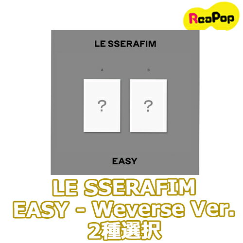 韓国音楽 【当店限定公式トレカ特典付き】2種選択 [Weverse VER.] LE SSERAFIM ミニ3集 [EASY] ■ 発 売 日 ：2月20日韓国発売予定【当店限定公式トレカ特典付き】2種選択 [Weverse VER.] LE SSERAFIM ミニ3集 [EASY]