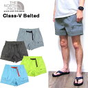 ノースフェイス ハーフパンツ メンズ THE NORTH FACE CLASS V BELTED SHORT ブランド 22春夏 クライミングショーツ NF0A55V8 ショート丈 セール