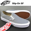 バンズ スリッポン レディース スニーカー VANS SLIP-ON SF VN0A38IKN4V usa