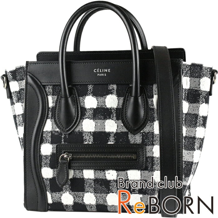 【Web限定 特別価格】【良品】セリーヌ/CELINE ラゲージ ナノショッパー（2WAYハンドバッグ） キャンバス×スムースカーフスキン ブラック×ホワイト（ギンガムチェック） 168242【代引手数料無料】【税込】【中古】