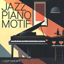 LOOPMASTERS JAZZ PIANO MOTIF(オンライン納品)(2時間以内に納品) プラグインソフト