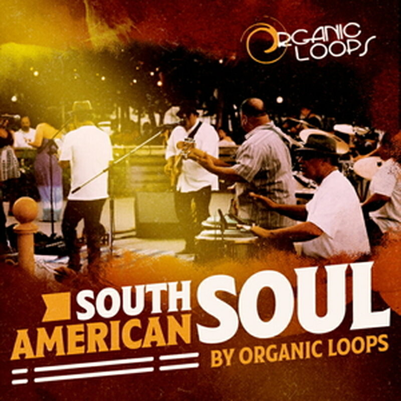 ORGANIC LOOPS SOUTH AMERICAN SOUL(オンライン納品)(2時間以内に納品) プラグインソフト