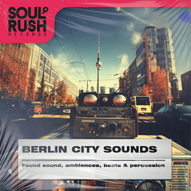 SOUL RUSH RECORDS 【ループマスターズホリデーセール！】BERLIN CITY SOUNDS(オンライン納品)(2時間以..
