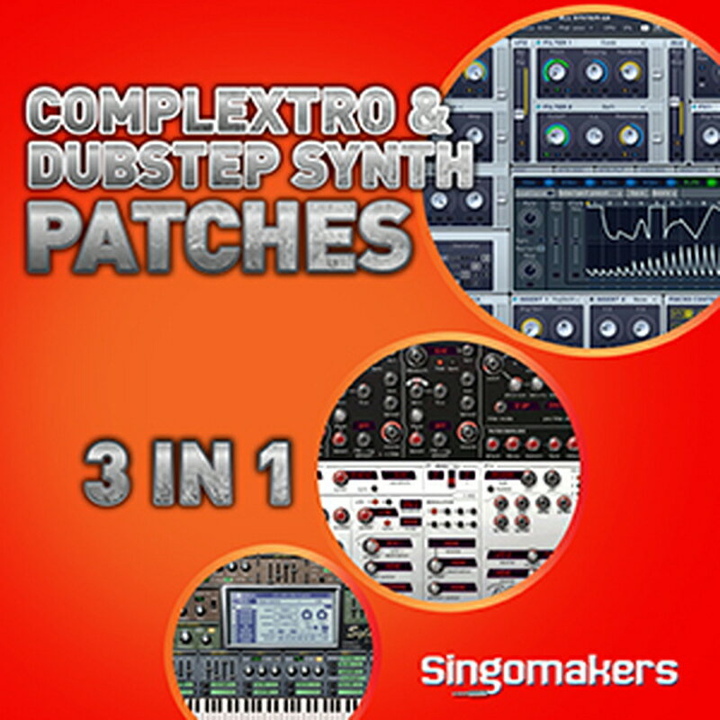 SINGOMAKERS 【ループマスターズゴールデンウィークセール！】COMPLEXTRO DUBSTEP SYNTH PATCHES 3 IN 1(オンライン納品)(2時間以内に納品) プラグインソフト