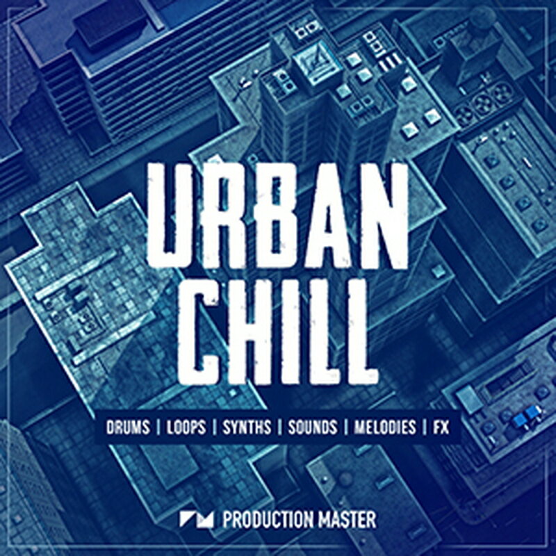 PRODUCTION MASTER 【ブラックオクトパスブラックフライデー！】URBAN CHILL(オンライン納品)(2時間以内に納品) プラグインソフト
