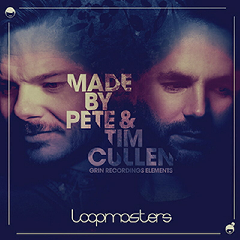 LOOPMASTERS MADE BY PETE & TIM CULLEN - GRIN RECORDINGS(オンライン納品)(2時間以内に納品) プラグインソフト