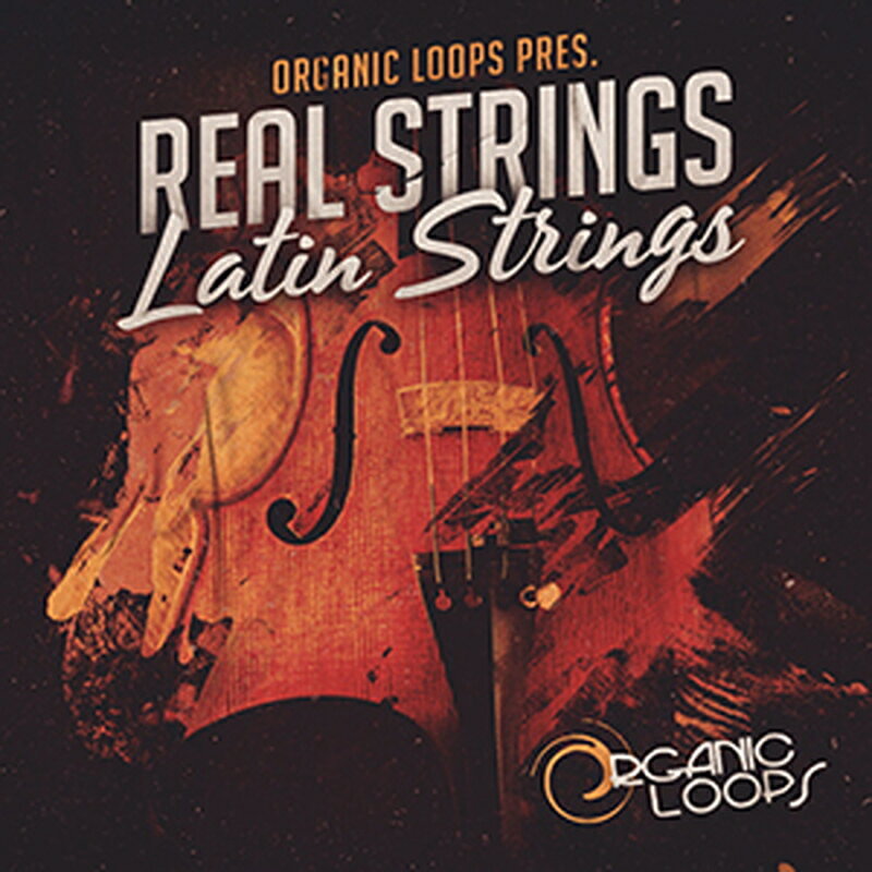 ORGANIC LOOPS REAL STRINGS - LATIN STRINGS(オンライン納品)(2時間以内に納品) プラグインソフト