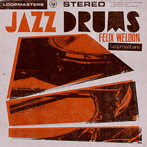 LOOPMASTERS FELIX WELDON - JAZZ DRUMS(オンライン納品)(2時間以内に納品) プラグインソフト LOOPMASTERS FELIX WELDON - JAZZ DRUMS(オンライン納品)(2時間以内に納品) プラグインソフト