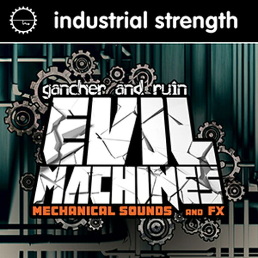 INDUSTRIAL STRENGTH GANCHER & RUIN - EVIL MACHINES(オンライン納品)(2時間以内に納品) プラグインソフト INDUSTRIAL STRENGTH GANCHER & RUIN - EVIL MACHINES(オンライン納品)(2時間以内に納品) プラグインソフト