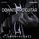 UEBERSCHALL DOWNTEMPO GUITAR(オンライン納品)(2時間以内に納品) ソフトウェア音源