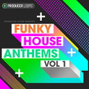 PRODUCER LOOPS FUNKY HOUSE ANTHEMS VOL 1(オンライン納品)(2時間以内に納品) プラグインソフト