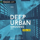 PRODUCER LOOPS DEEP URBAN GROOVES VOL 2(オンライン納品)(2時間以内に納品) プラグインソフト