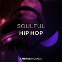 LANIAKEA SOUNDS SOULFUL HIP HOP(オンライン納品)(2時間以内に納品) プラグインソフト
