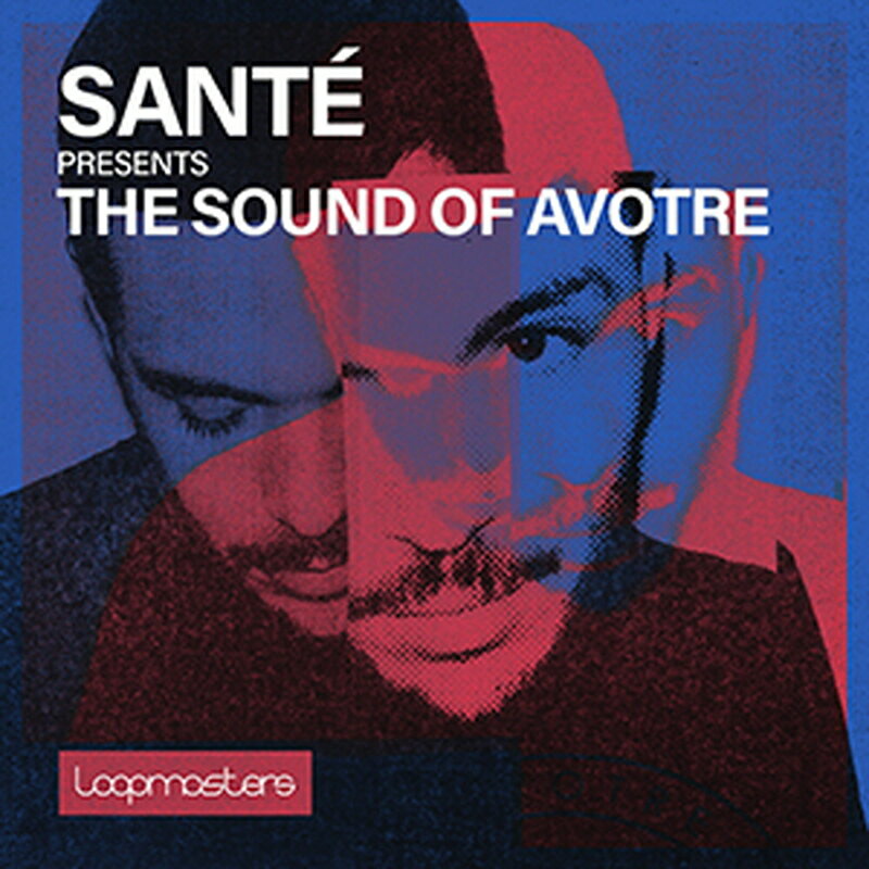 LOOPMASTERS SANTE - THE SOUND OF AVOTRE(オンライン納品)(2時間以内に納品) プラグインソフト