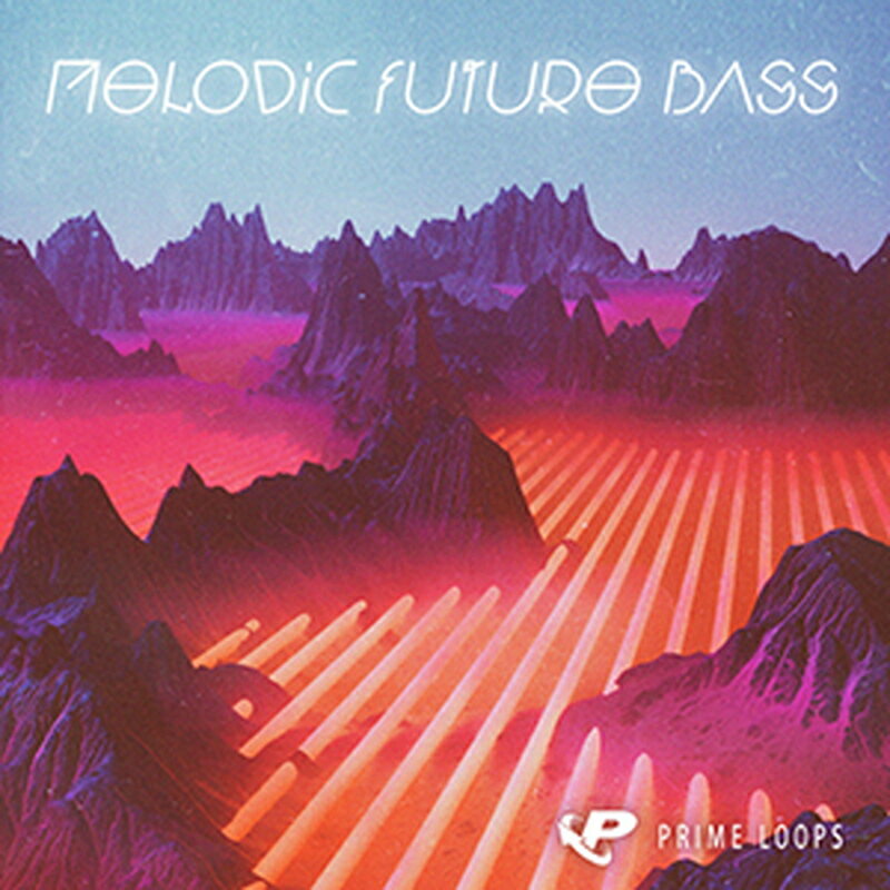 PRIME LOOPS MELODIC FUTURE BASS(オンライン納品)(2時間以内に納品) プラグインソフト