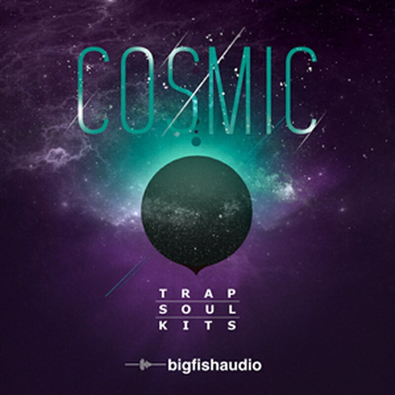 BIG FISH AUDIO 【ビッグフィッシュオーディオGreen Tag Sale！】COSMIC - TRAP SOUL KITS(オンライン納品)(2時間以内に納品) プラグインソフト
