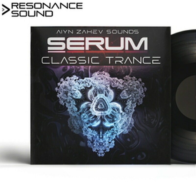 AIYN ZAHEV SOUNDS 【レゾナンスサウンドブラックフライデーセール！】SERUM CLASSIC TRANCE(オンライン納品)(2時間以内に納品) プラグインソフト