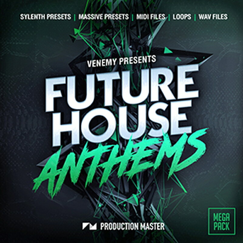 PRODUCTION MASTER 【レゾナンスサウンドスプリングセール！】FUTURE HOUSE ANTHEMS(オンライン納品)(2時間以内に納品) プラグインソフト