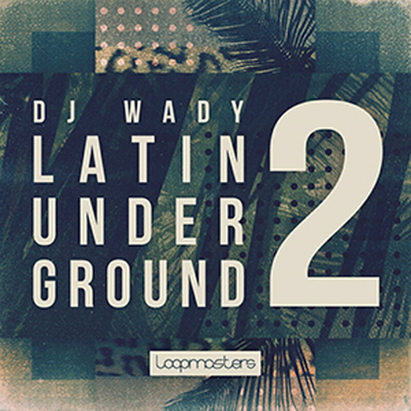 LOOPMASTERS LATIN UNDERGROUND 2(オンライン納品)(2時間以内に納品) プラグインソフト