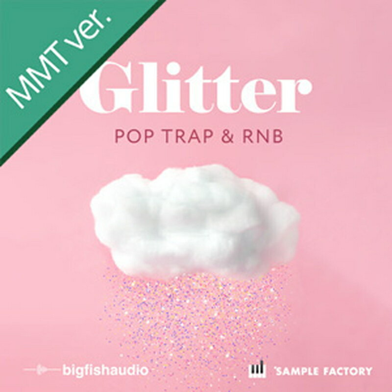 樂天商城 - BIG FISH AUDIO GLITTER:POP， TRAP， AND RNB MMT(オンライン納品)(2時間以内に納品) プラグインソフト