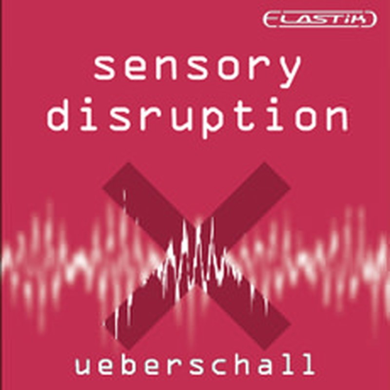 UEBERSCHALL 【ウバーシャルスプリングセール！】SENSORY DISRUPTION / ELASTIK(オンライン納品)(2時間以内に納品) ソフトウェア音源
