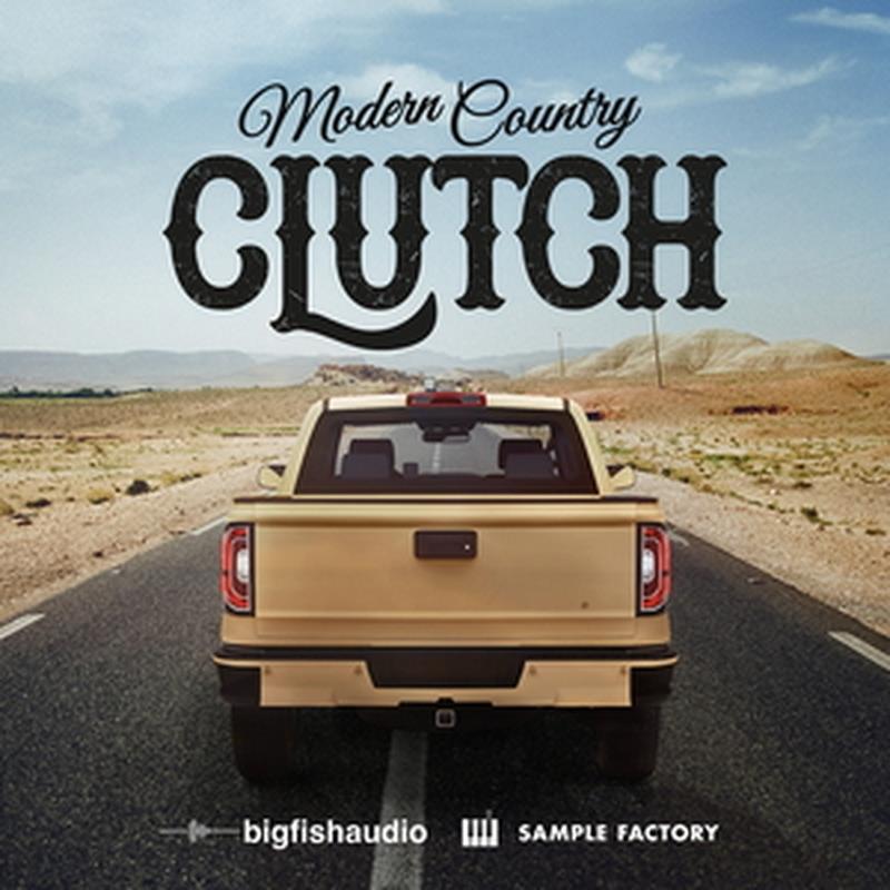 BIG FISH AUDIO Clutch - Modern Country(オンライン納品)(2時間以内に納品) プラグインソフト