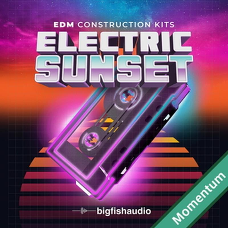 BIG FISH AUDIO Electric Sunset - EDM Construction Kits MMT(オンライン納品)(2時間以内に納品) プラグインソフト