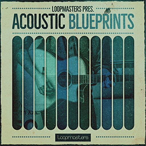 LOOPMASTERS ACOUSTIC BLUEPRINTS(オンライン納品)(2時間以内に納品) プラグインソフト LOOPMASTERS ACOUSTIC BLUEPRINTS(オンライン納品)(2時間以内に納品) プラグインソフト