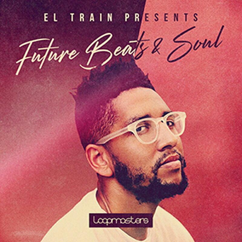 Rakuten - LOOPMASTERS EL TRAIN - FUTURE BEATS & SOUL(オンライン納品)(2時間以内に納品) プラグインソフト