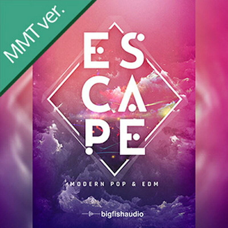 BIG FISH AUDIO Escape: Modern Pop & EDM MMT(オンライン納品)(2時間以内に納品) プラグインソフト