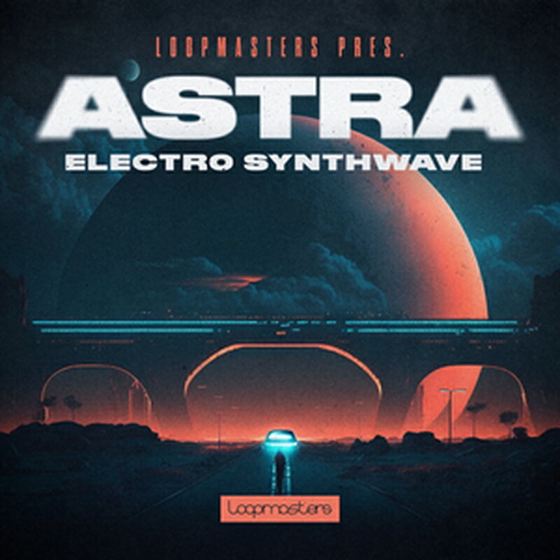 LOOPMASTERS ASTRA ELECTRO SYNTHWAVE(オンライン納品)(2時間以内に納品) プラグインソフト
