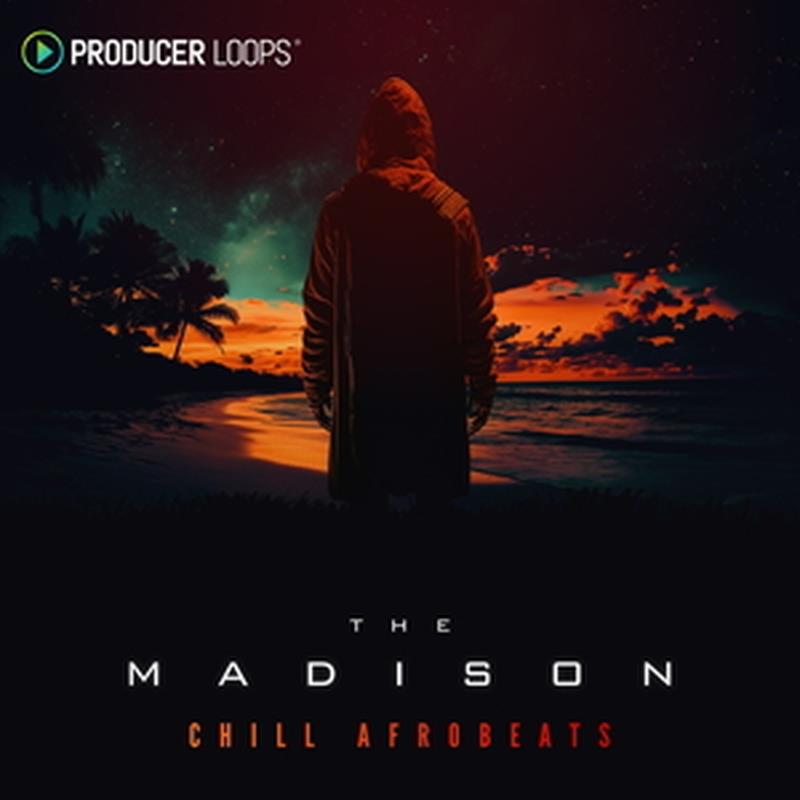PRODUCER LOOPS The Madison - Chill Afrobeats (アフロビーツ)(サンプルパック)(オンライン納品)(2時間以内に納品) プラグインソフト