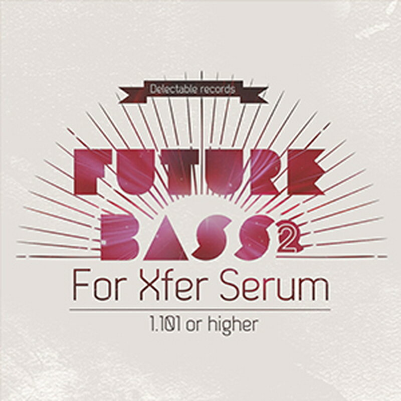 DELECTABLE RECORDS FUTURE BASS 2 FOR SERUM(オンライン納品)(2時間以内に納品) プラグインソフト