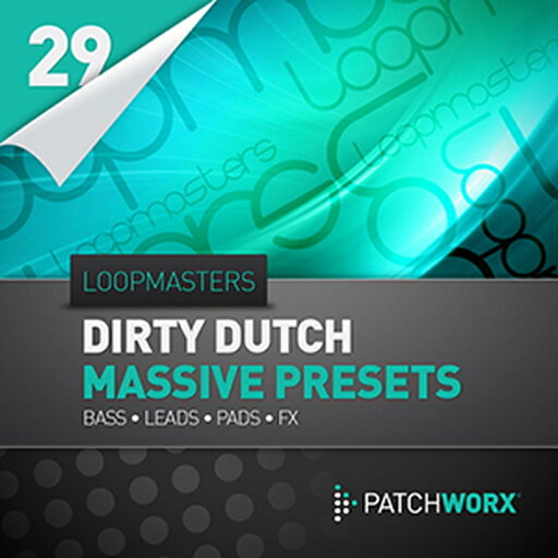 LOOPMASTERS PRESENT DIRTY DUTCH MASSIVE PRESETS(オンライン納品)(2時間以内に納品) プラグインソフト LOOPMASTERS PRESENT DIRTY DUTCH MASSIVE PRESETS(オンライン納品)(2時間以内に納品) プラグインソフト