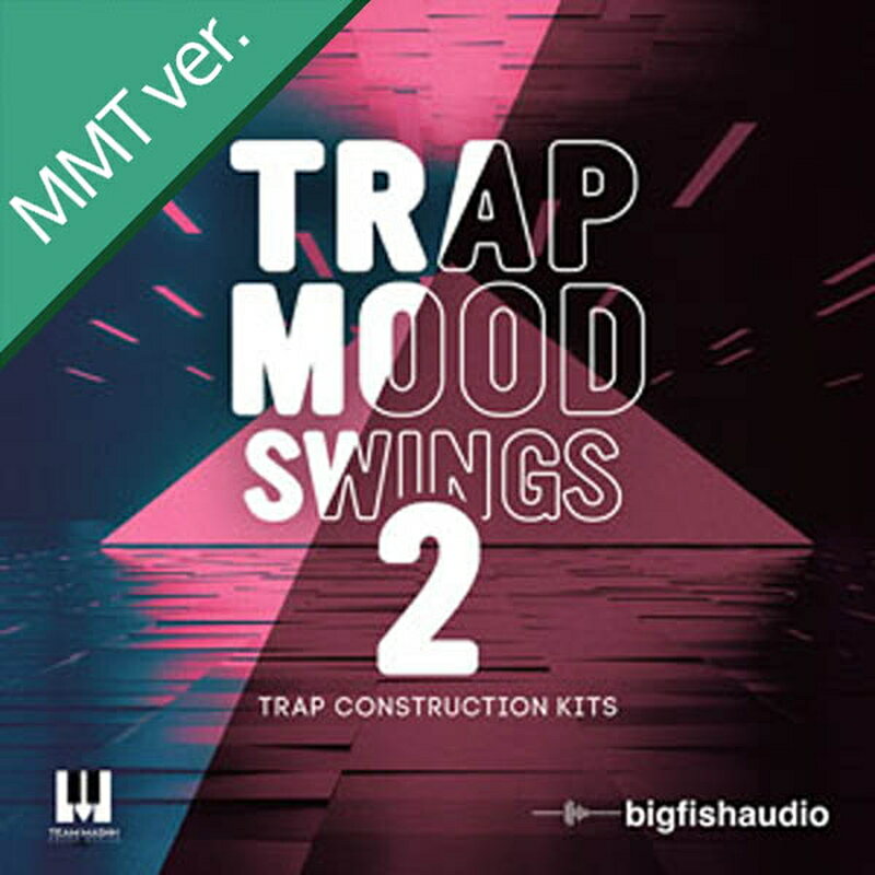 BIG FISH AUDIO TRAP MOOD SWINGS 2 MMT(オンライン納品)(2時間以内に納品) プラグインソフト