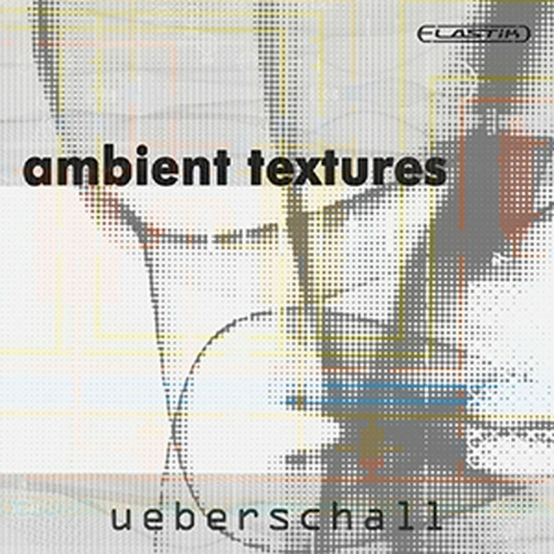 UEBERSCHALL AMBIENT TEXTURES / ELASTIK(オンライン納品)(2時間以内に納品) ソフトウェア音源