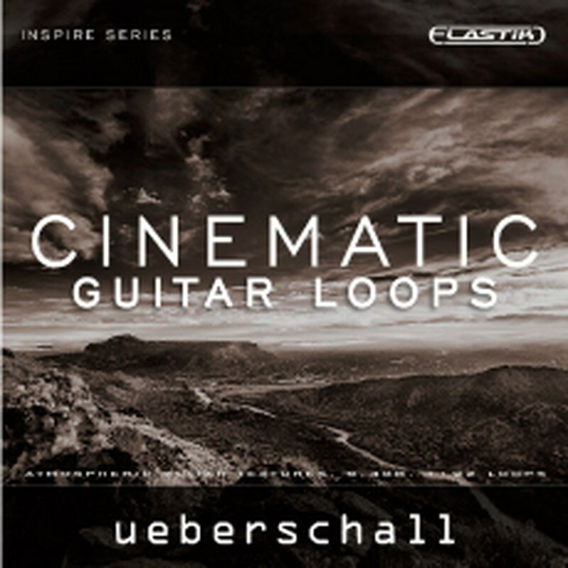 UEBERSCHALL CINEMATIC GUITAR LOOPS / ELASTIK(オンライン納品)(2時間以内に納品) ソフトウェア音源