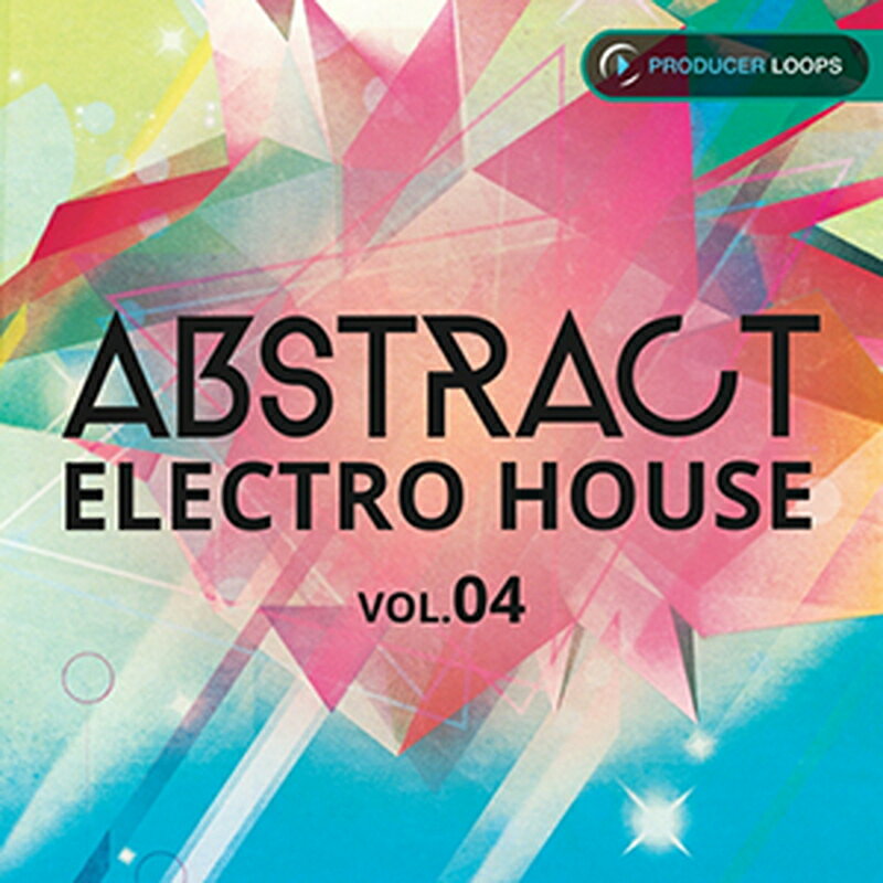 PRODUCER LOOPS 【プロデューサーループスブラックフライデーセール!】ABSTRACT ELECTRO HOUSE VOL 4(オンライン納品)(2...