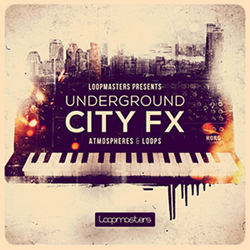 LOOPMASTERS 【ループマスターズホリデーセール！】UNDERGROUND CITY FX(オンライン納品)(2時間以内に..