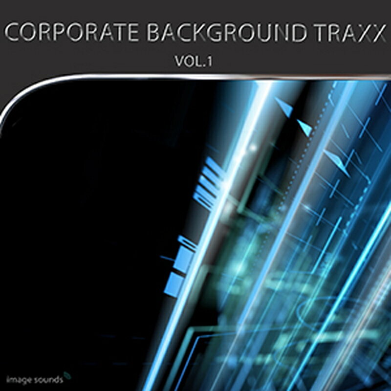 IMAGE SOUNDS CORPORATE BACKGROUND TRAXX 1(オンライン納品)(2時間以内に納品) プラグインソフト